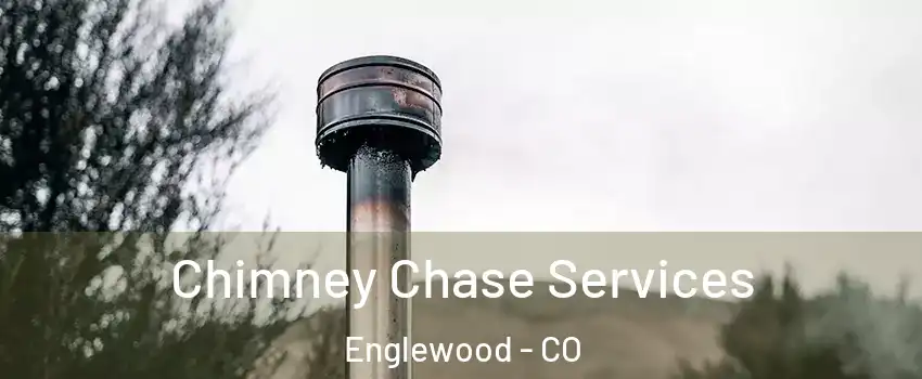  Chimney Chase Services Englewood - CO