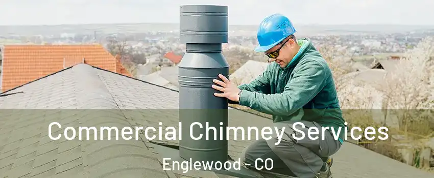  Commercial Chimney Services Englewood - CO