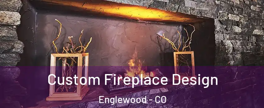  Custom Fireplace Design Englewood - CO
