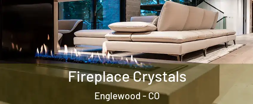  Fireplace Crystals Englewood - CO