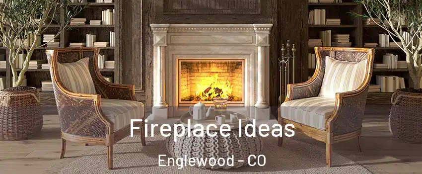  Fireplace Ideas Englewood - CO