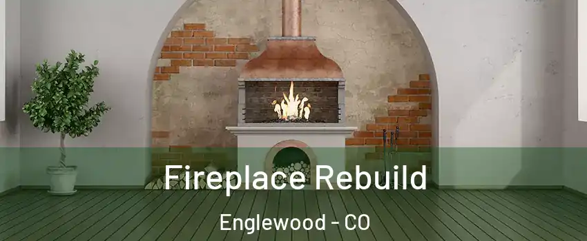  Fireplace Rebuild Englewood - CO