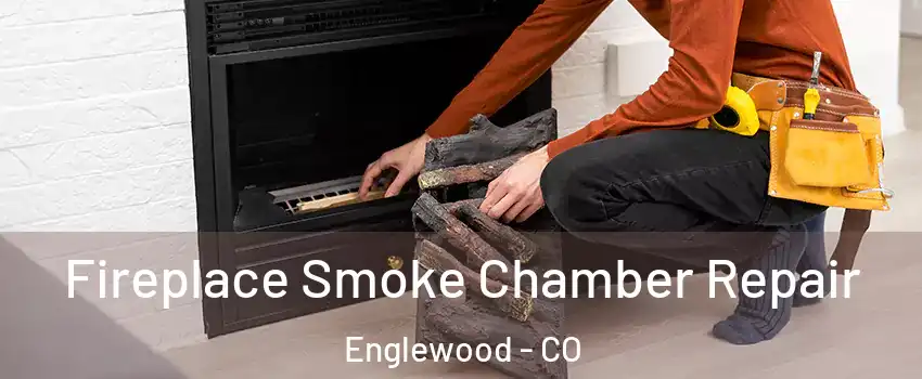  Fireplace Smoke Chamber Repair Englewood - CO