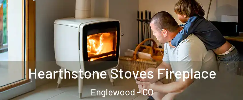  Hearthstone Stoves Fireplace Englewood - CO