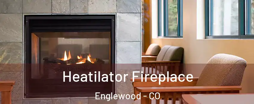  Heatilator Fireplace Englewood - CO