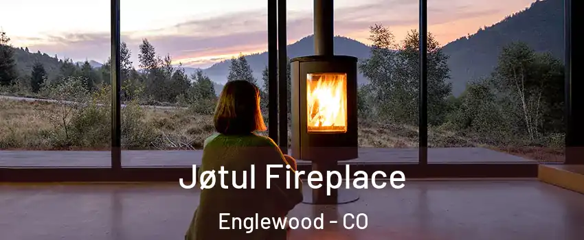  Jøtul Fireplace Englewood - CO