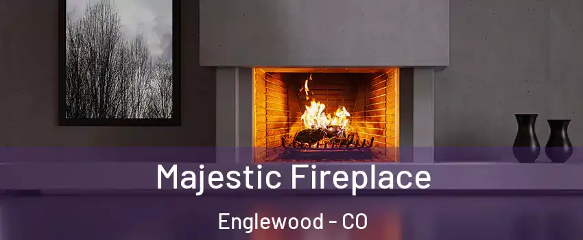 Majestic Fireplace Englewood - CO