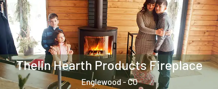  Thelin Hearth Products Fireplace Englewood - CO
