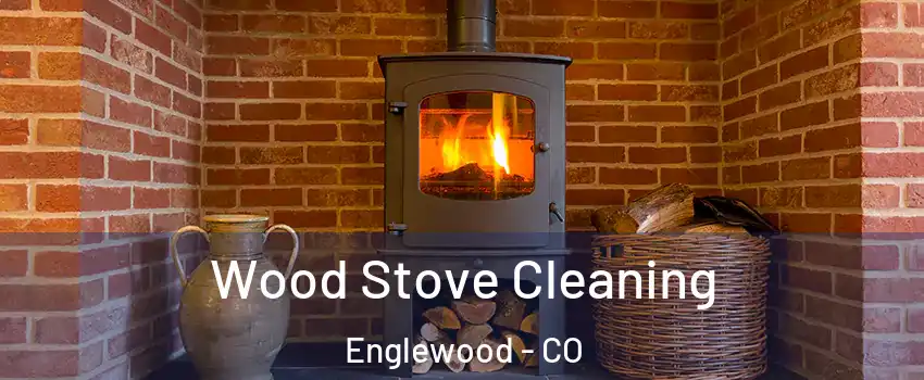  Wood Stove Cleaning Englewood - CO
